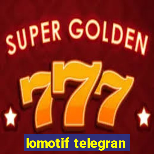 lomotif telegran